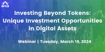 Arca Webinar | Investing Beyond Tokens: Unique Investment Opportunities ...